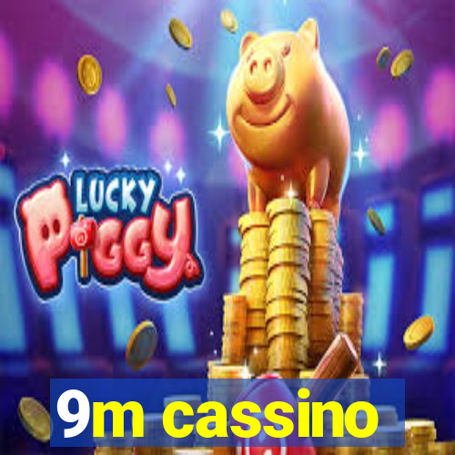 9m cassino